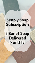 Load image into Gallery viewer, Simply Soap Subscription - 1 Bar of Soap Delivered Monthly